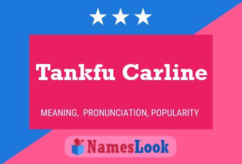 Tankfu Carline Naam Poster