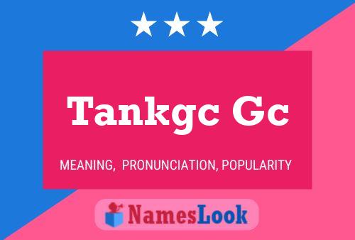 Tankgc Gc Naam Poster