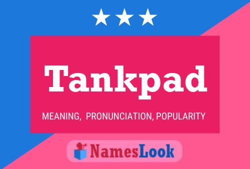 Tankpad Naam Poster