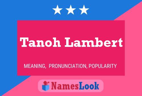 Tanoh Lambert Naam Poster