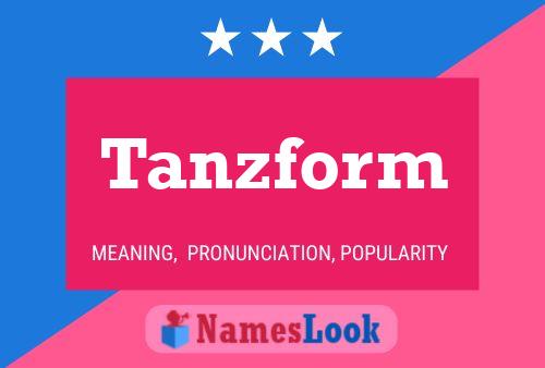 Tanzform Naam Poster