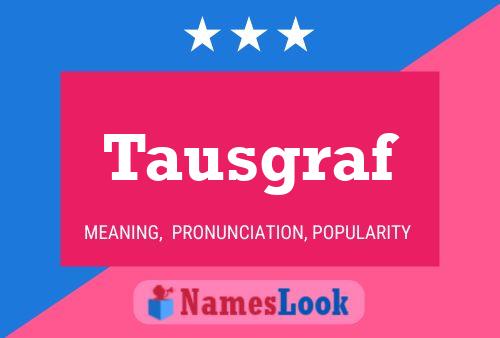 Tausgraf Naam Poster