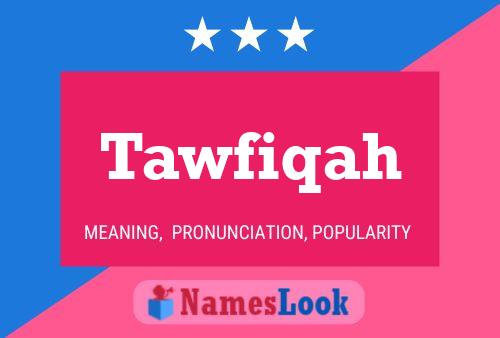 Tawfiqah Naam Poster