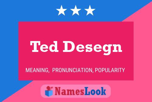 Ted Desegn Naam Poster