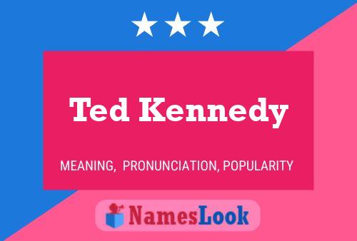 Ted Kennedy Naam Poster