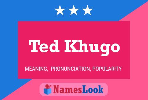 Ted Khugo Naam Poster