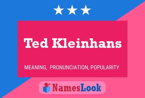 Ted Kleinhans Naam Poster