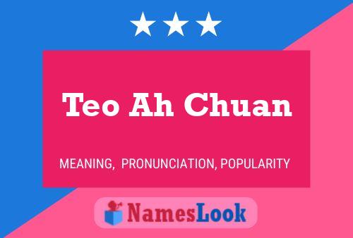 Teo Ah Chuan Naam Poster