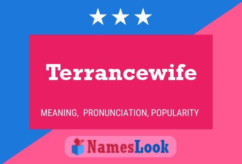 Terrancewife Naam Poster