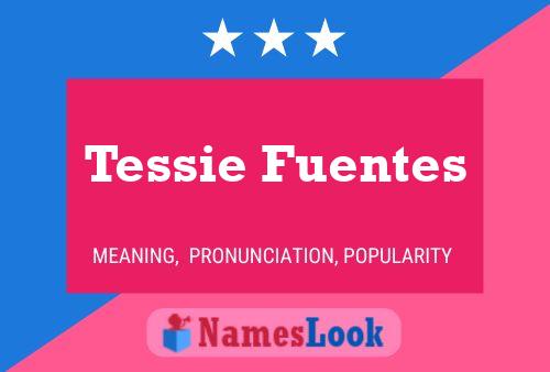 Tessie Fuentes Naam Poster