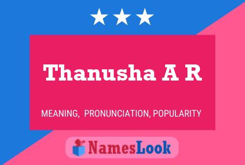 Thanusha A R Naam Poster