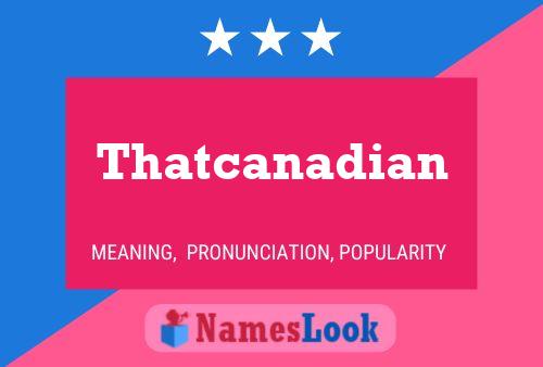 Thatcanadian Naam Poster