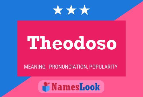 Theodoso Naam Poster