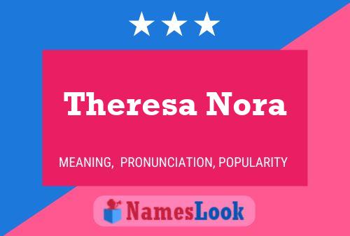 Theresa Nora Naam Poster