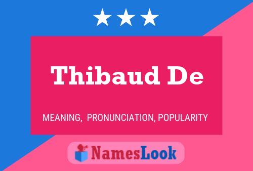 Thibaud De Naam Poster