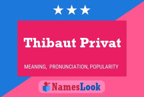 Thibaut Privat Naam Poster