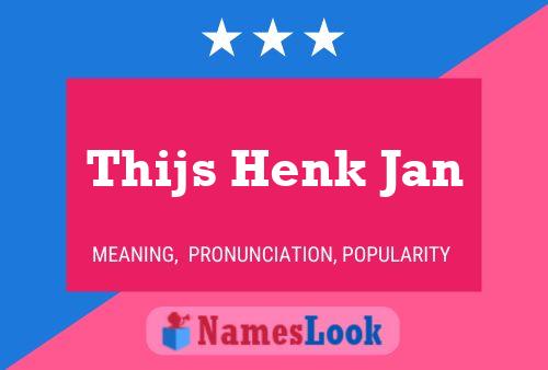 Thijs Henk Jan Naam Poster