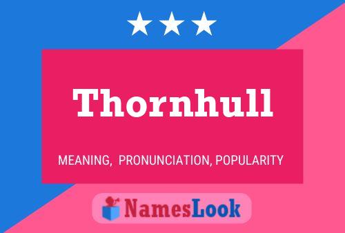 Thornhull Naam Poster