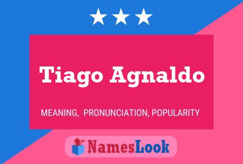 Tiago Agnaldo Naam Poster