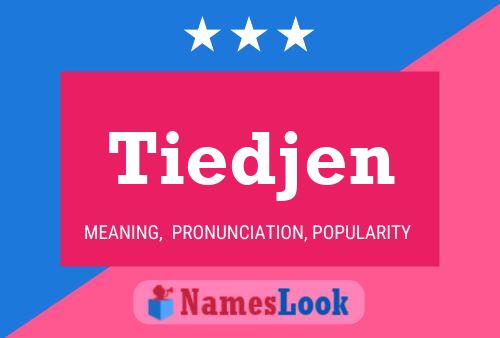 Tiedjen Naam Poster