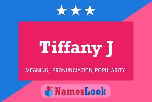 Tiffany J Naam Poster