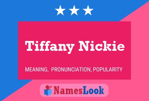 Tiffany Nickie Naam Poster