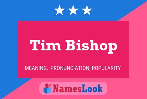 Tim Bishop Naam Poster