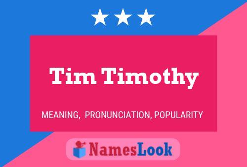 Tim Timothy Naam Poster