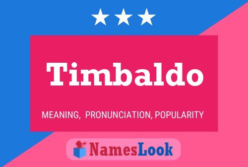 Timbaldo Naam Poster