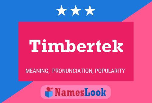 Timbertek Naam Poster