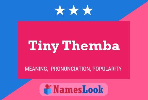 Tiny Themba Naam Poster