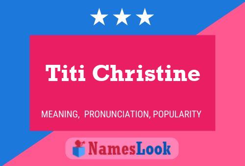 Titi Christine Naam Poster