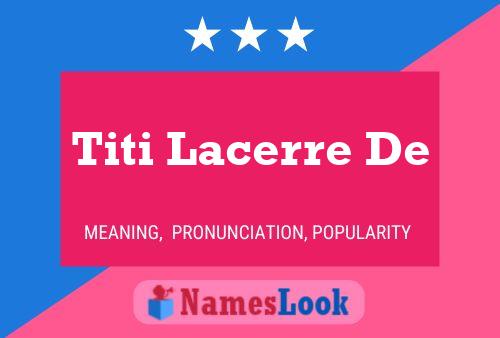 Titi Lacerre De Naam Poster