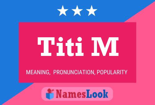 Titi M Naam Poster