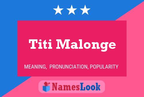 Titi Malonge Naam Poster