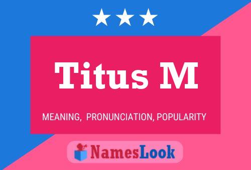 Titus M Naam Poster