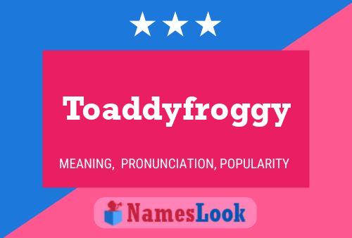 Toaddyfroggy Naam Poster