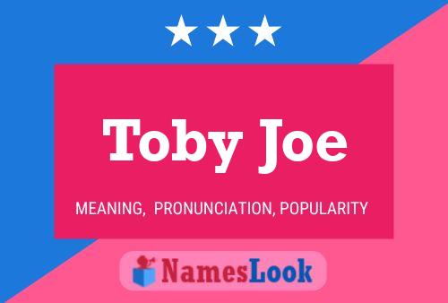 Toby Joe Naam Poster