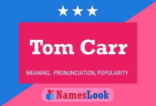 Tom Carr Naam Poster