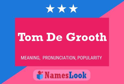 Tom De Grooth Naam Poster