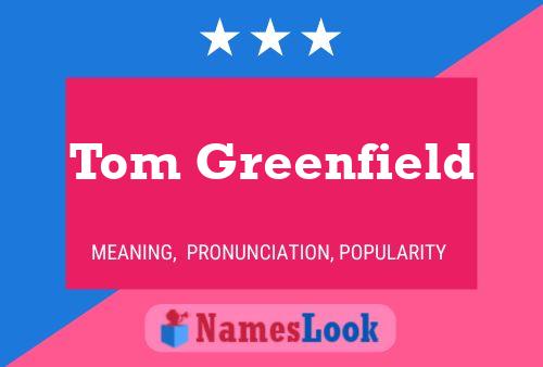 Tom Greenfield Naam Poster