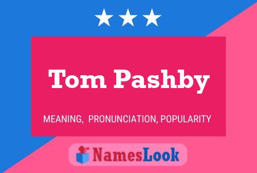 Tom Pashby Naam Poster