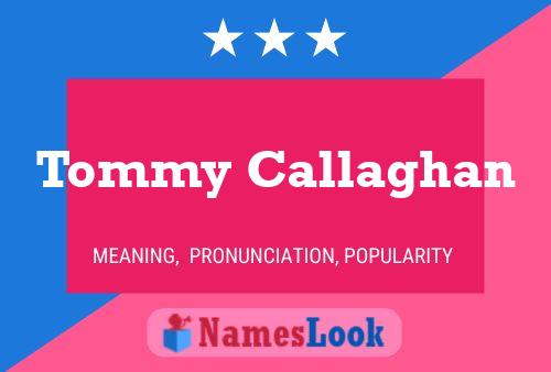 Tommy Callaghan Naam Poster