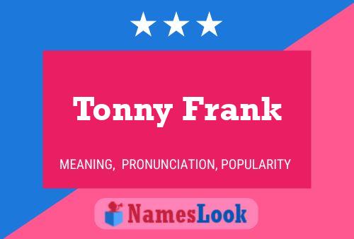 Tonny Frank Naam Poster