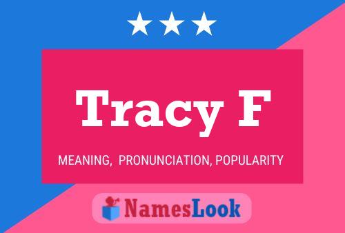 Tracy F Naam Poster