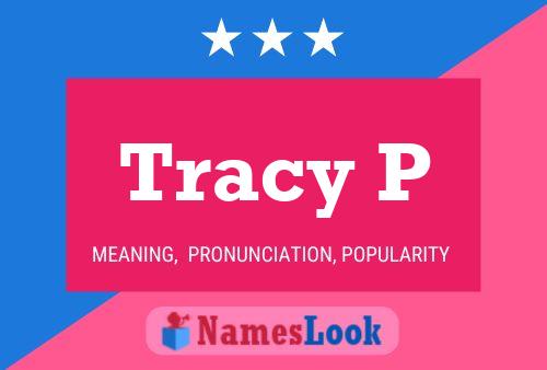 Tracy P Naam Poster