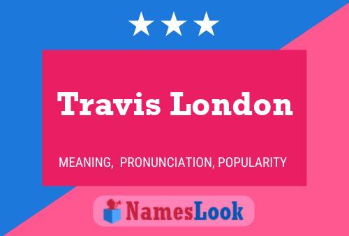 Travis London Naam Poster