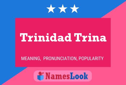 Trinidad Trina Naam Poster