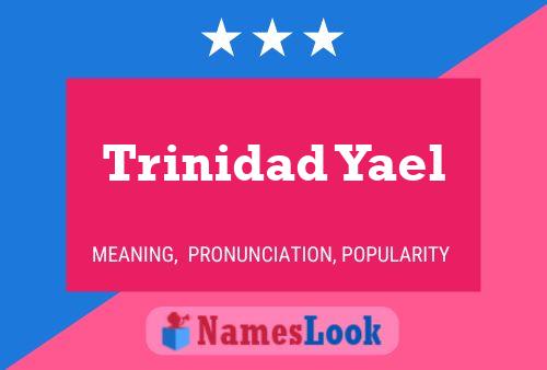 Trinidad Yael Naam Poster