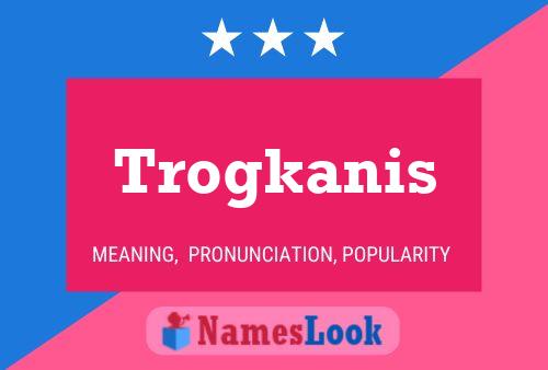 Trogkanis Naam Poster